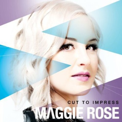NEW Cut to imPRESS by Maggie Rose (CD, 2013) SEALED