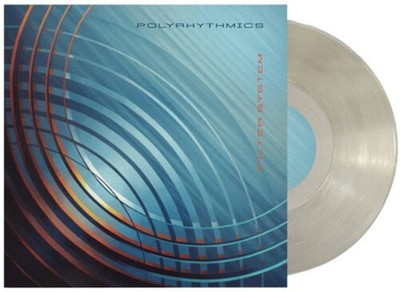 Polyrhythmics - Filter System [Translucent Clear Vinyl] NEW Vinyl