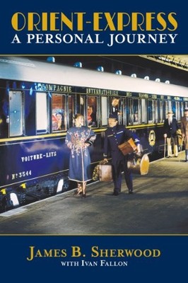 Orient-Express: A Personal Journey by James Sherwood Book The Fast Free Shipping