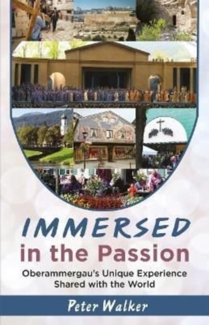 Immersed in the Passion by Peter Walker (Paperback Book)