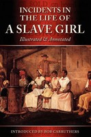 Harriet Ann Jacobs | Incidents In The Life Of A Slave Girl - Illustrated &...