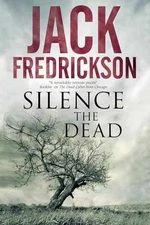 Silence the Dead - Paperback, by Fredrickson Jack - Good
