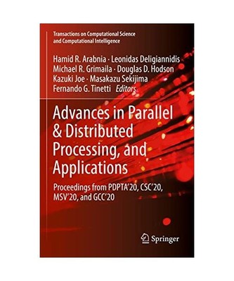 Advances in Parallel & Distributed Processing, and Applications: Proceedings fro