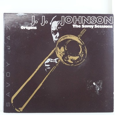 J. J. Johnson   Origins: The Savoy Sessions CD Jazz Savoy Jazz