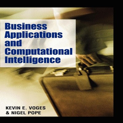 Business Applications and Computational Intelligence Kevin E. Vog