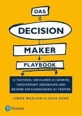 Das Decision Maker Playbook | Simon Mueller, Julia Dhar | deutsch