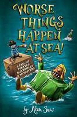 Worse Things Happen at Sea! (Here Be Mon..., Snow, Alan