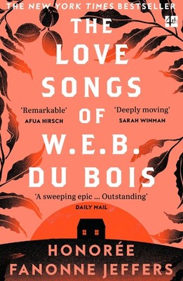 The Love Songs of W.E.B. Du Bois Honorée Fanonne Jeffers