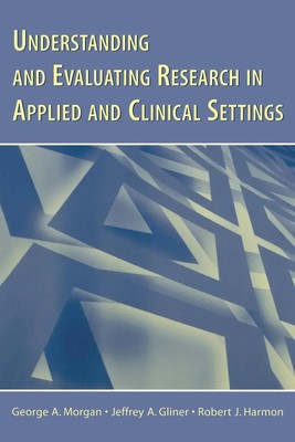 Understanding and Evaluating Research in Applied and Clinical Settings Buch 2005