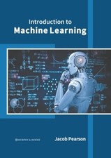 Introduction to Machine Learning by Jacob Pearson: New