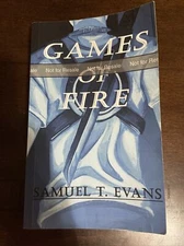 Games of Fire By Samuel T. Evans ARC Uncorrected Proof Advance Reader’s Copy PB