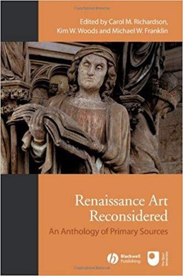 Renaissance Art Reconsidered   An Anthology of Primary Sources - New  - S9000z