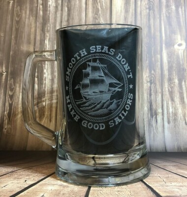 Gravierter Mega Pint Bierglas Krug Smooth Seas macht keine guten Matrosen