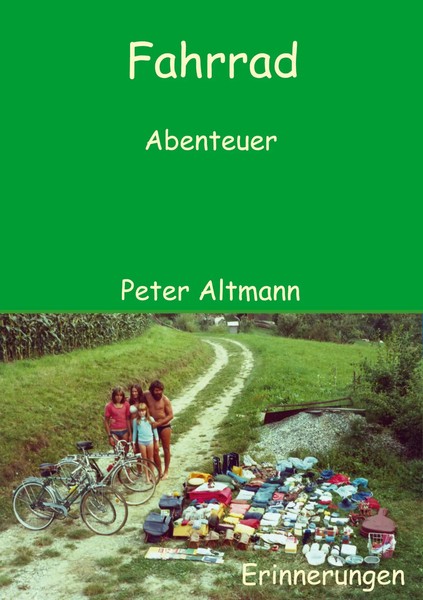 Peter Altmann | Fahrrad Abenteuer | Taschenbuch | Deutsch (2020) | 268 S.-image