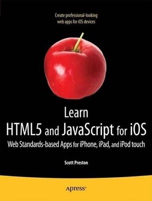 Learn HTML5 and JavaScript for iOS - 9781430240389