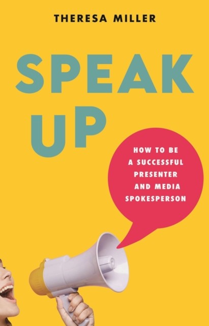 Speak Up by Theresa Miller (Paperback Book)