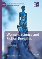Women, Science And Fiction Revisited Debra Benita Shaw