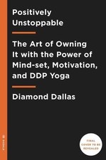 Diamond Dallas Page Positively Unstoppable (Hardback)