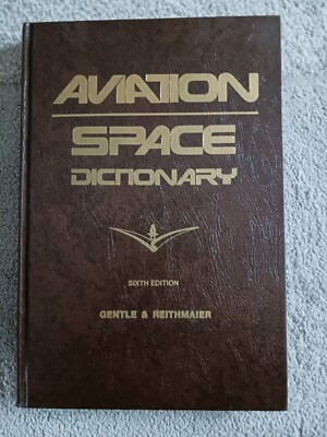 Aviation Space Dictionary Ernest J.Gentle Sixth Edition 1980 HB Aero Publishers 