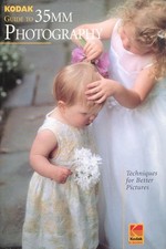 Kodak Guide to 35mm Photography: Techniques for Better Pictures
