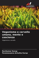 Ravikumar Kurup (U. A.) | Veganismo E Cervello Umano, Mente E Coscienza | Buch