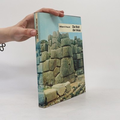 Die Welt der Inkas  |  William Hickling Prescott