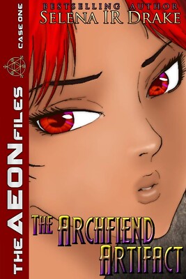  The Archfiend Artifact (The AEON Files #1) Selena IR Drake - Paperback 3E  