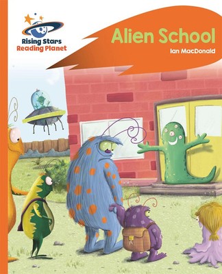 Reading Planet - Alien School - Orange: Rocket Phonics | Ian Macdonald | Buch