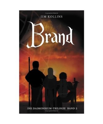 Brand: Die Daimonikum-Trilogie, Band 2: Die Daimonikum-Trilogie, Band 2, Jim Kol