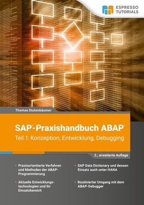 SAP-Praxishandbuch ABAP (Teil 1): Konzeption, Entwicklung, Debugging Thomas Stut