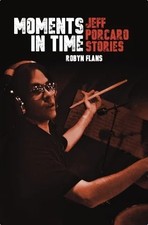 Moments in Time: Jeff Porcaro Stories Percussion Hardcover