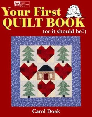 Your First Quilt Book (or it should be!) - Paperback By Doak, Carol - VERY GOOD