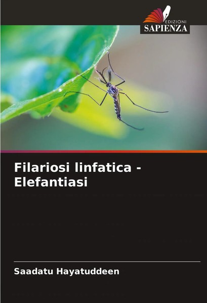 Saadatu Hayatuddeen | Filariosi Linfatica - Elefantiasi | Taschenbuch (2025)-image