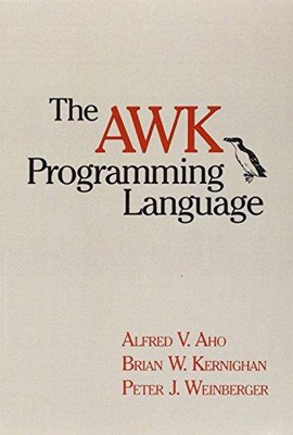 Die AWK-Programmiersprache - Aho, Alfred V.