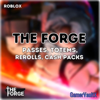 THE FORGE - GAMEPASS, TOTEMS, REROLLS, & CASH PACKS - CHEAPEST & FAST DELIVERY 