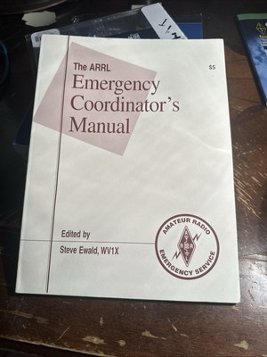 The Emergency Coordinator's Manual, American Radio Relay League. 2001 Edition
