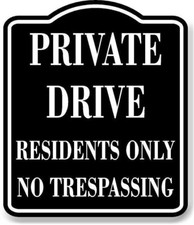 Private Drive Residents Only No Trespassing BLACK Aluminum Composite Sign