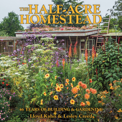 #ad The Half Acre Homestead: 46 Years of Building and Gardening $18.48