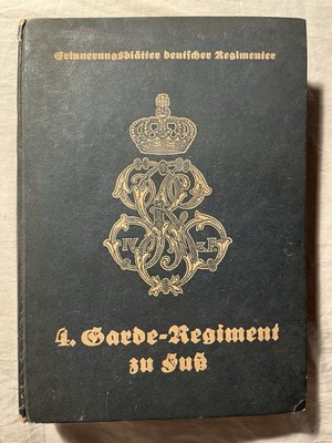 W. Reinhard: Das 4. Garde-Regiment zu Fuß 1924 Regimentsgeschichte - RAR