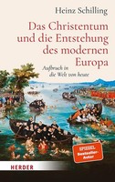 Heinz Schilling Das Christentum Und Die Entstehung Des Modernen Europa
