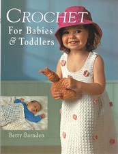 Crochet for Babies and Toddlers by Barnden