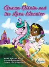 Queen Olivia and the Lava Monster by Mosley, Kristin