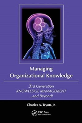 Managing Organizational Knowledge: 3rd Generation Knowl - Paperback NEW Charles
