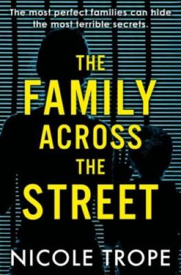 The Family Across the Street - Paperback By Trope, Nicole - VERY GOOD