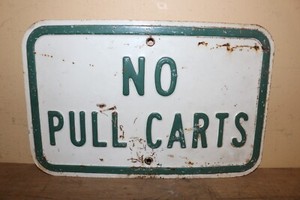 Vintage 1950's No Pull Carts 14" Embossed Metal Golf Course Golfing Sign