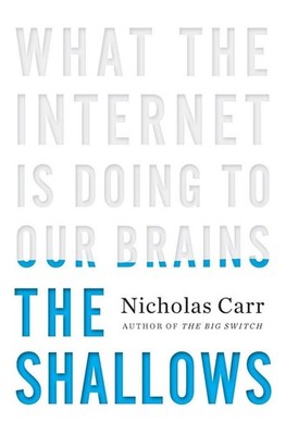 The Shallows: What the Internet Is Doing to Our Brains - hardcover Carr, Nic...