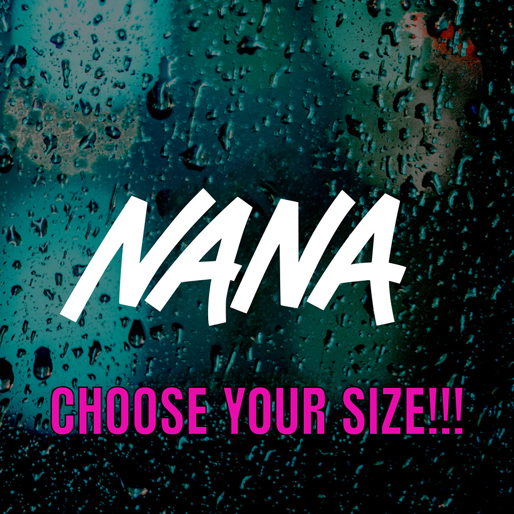 NANA Vinyl Decal Car Window Laptop Sticker - Mom Grandma Gift Tumblr CHOOSE SIZE
