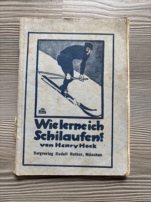 Buch Wie Lerne Ich Skilaufen, Henry Hock 1929 Vintage Wintersport Retro Selten