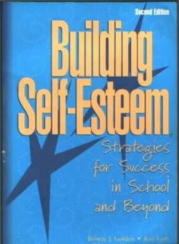 Building Self-Esteem: Strategies for Success in School and Beyond (2nd Editi...