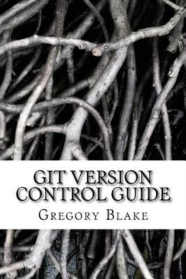 Git Version Control Guide: Step -By-Step Tutorial For Beginners